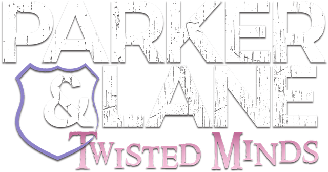 Parker & Lane: Twisted Minds
