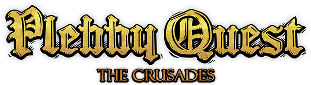 Plebby Quest: The Crusades