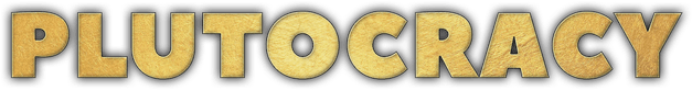 Plutocracy