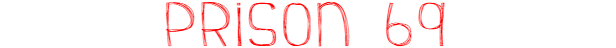 Prison 69