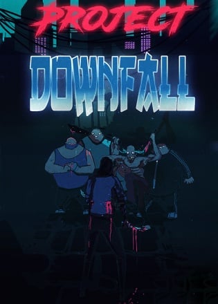 Project Downfall Project Downfall