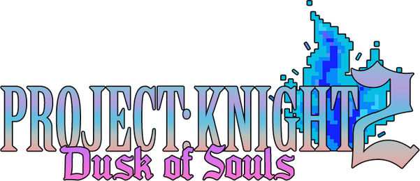 PROJECT: KNIGHT 2 Dusk of Souls
