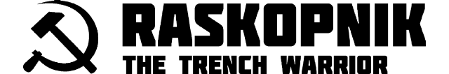 RASKOPNIK: The Trench Warrior
