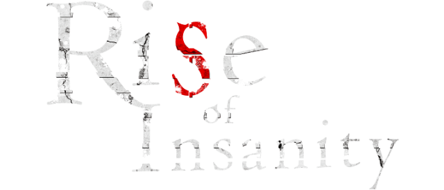 Rise of Insanity
