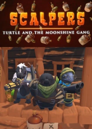SCALPERS: Turtle & the Moonshine Gang SCALPERS: Turtle & the Moonshine Gang