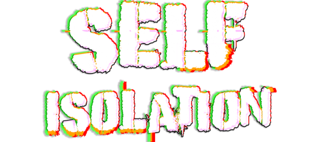 Self-Isolation