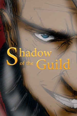Shadow of the Guild Shadow of the Guild