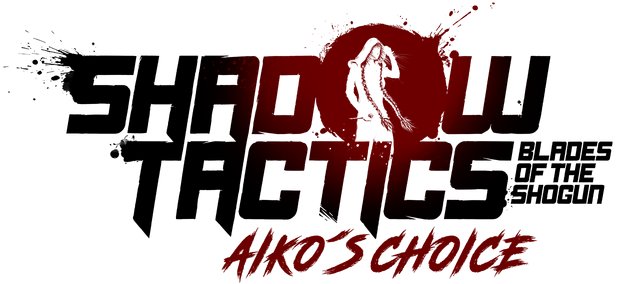 Shadow Tactics: Blades of the Shogun - Aiko's Choice