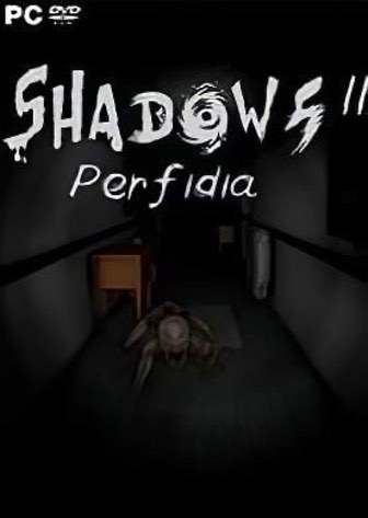 Shadows 2: Perfidia Shadows 2: Perfidia