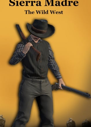 Sierra Madre: The Wild West