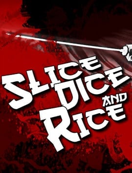 Slice, Dice & Rice Slice, Dice & Rice