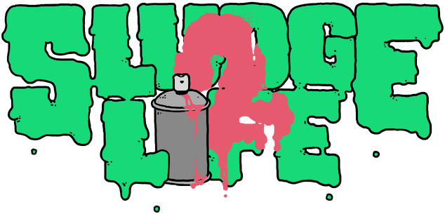 SLUDGE LIFE 2