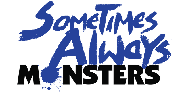 Sometimes Always Monsters