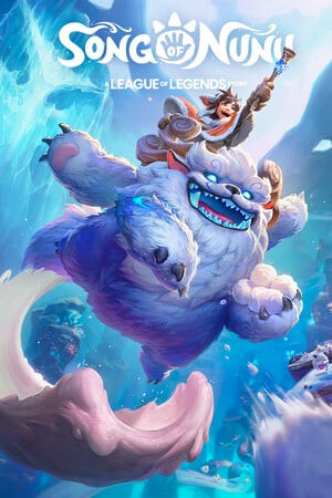 Song of Nunu: A League of Legends Story Song of Nunu: A League of Legends Story