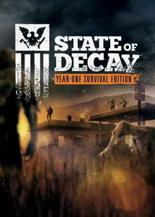 State of Decay: Year One Survival Edition State of Decay: Year One Survival Edition