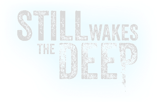Still Wakes the Deep