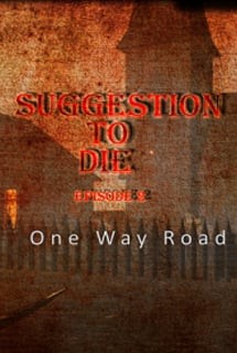 Suggestion To Die. One Way Road Suggestion To Die. One Way Road