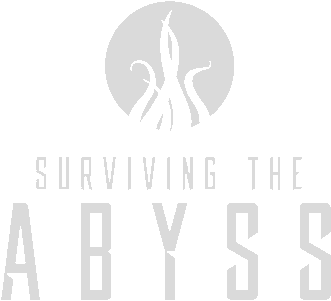 Surviving the Abyss