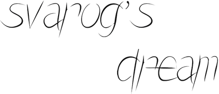 Svarog's Dream
