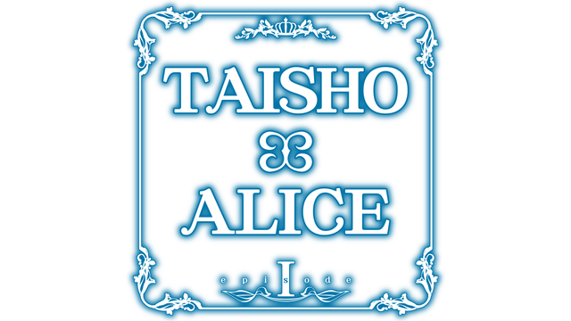 TAISHO x ALICE episode 1