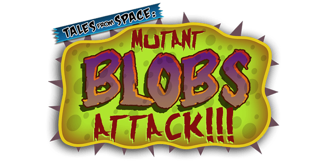 Tales From Space: Mutant Blobs Attack