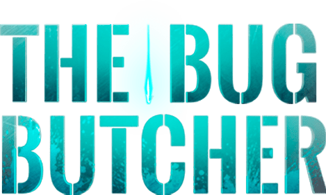 The Bug Butcher