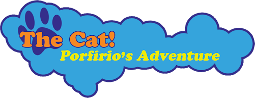 The Cat! Porfirio's Adventure