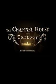 The Charnel House Trilogy