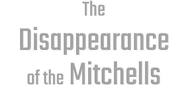 The Disappearance of the Mitchells