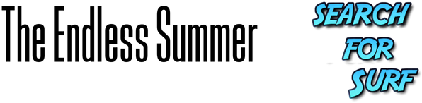 The Endless Summer - Search For Surf