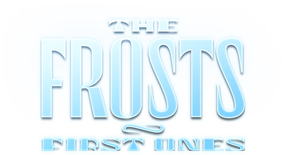 The Frosts: First Ones
