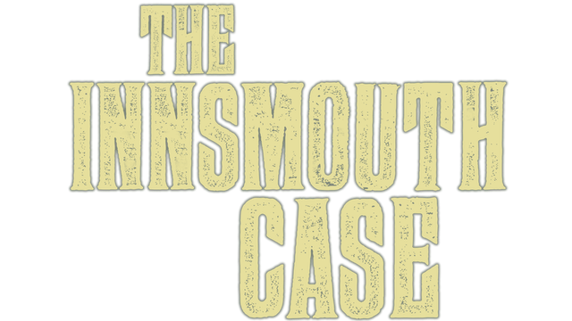 The Innsmouth Case