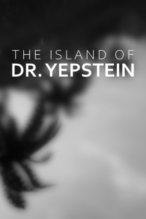 The Island of Dr. Yepstein The Island of Dr. Yepstein