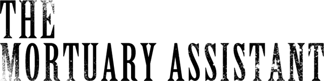 The Mortuary Assistant