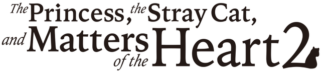 The Princess, the Stray Cat, and Matters of the Heart 2