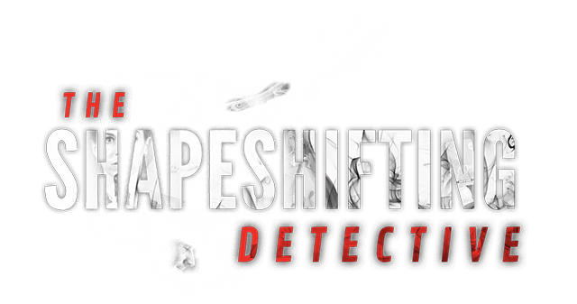 The Shapeshifting Detective
