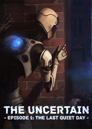 The Uncertain: Last Quiet Day The Uncertain: Last Quiet Day