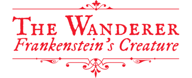 The Wanderer: Frankenstein’s Creature