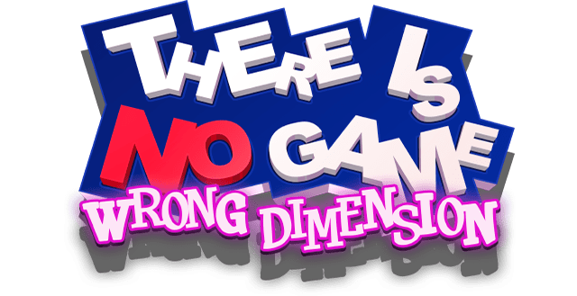There Is No Game: Wrong Dimension