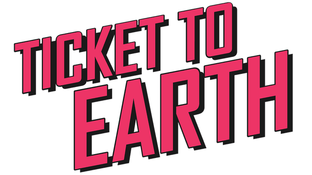 Ticket to Earth