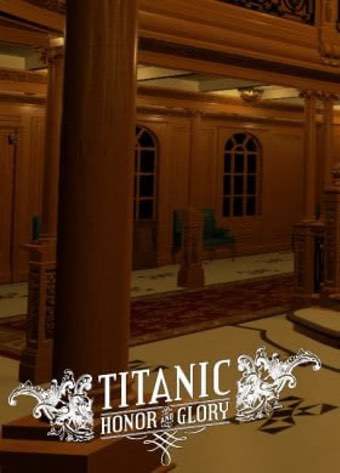 Titanic Honor and Glory Titanic Honor and Glory