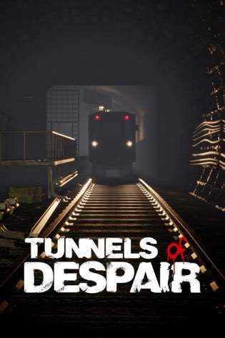 Tunnels of Despair Tunnels of Despair