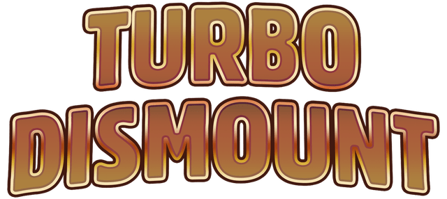 Turbo Dismount