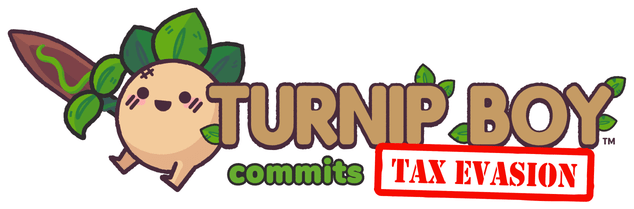 Turnip Boy Commits Tax Evasion