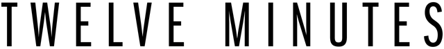 Twelve Minutes