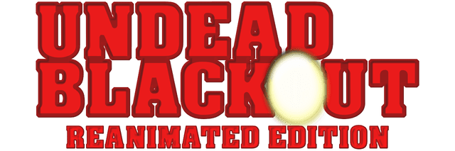 Undead Blackout: Reanimated Edition