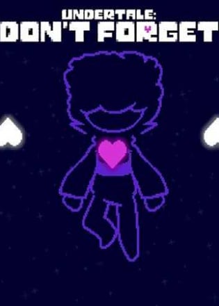 Undertale: Don't Forget Undertale: Don't Forget