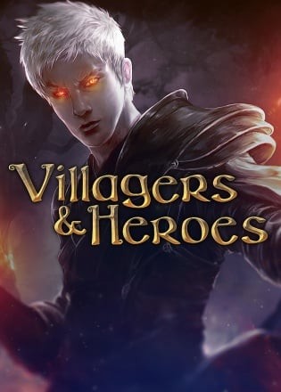 Villagers and Heroes Villagers and Heroes