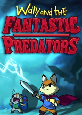 Wally and the FANTASTIC PREDATORS Wally and the FANTASTIC PREDATORS