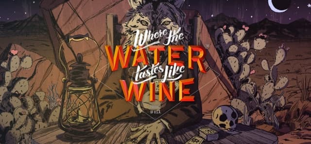 Where the Water Tastes Like Wine
